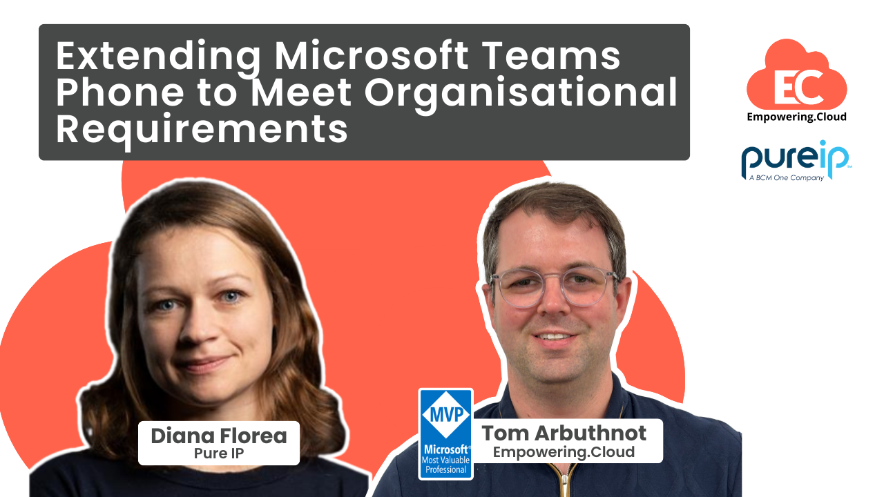 Extending Microsoft Teams Phone to Meet Organisational Requirements